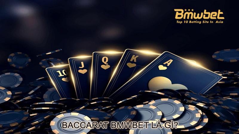 Baccarat bmwbet là gì?